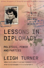 Lessons in Diplomacy: Politics, Power and Parties