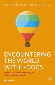 Title: Encountering the World with I-docs: Interactive Documentary as a Research Method, Author: Ella Harris