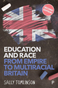 Title: Education and Race from Empire to Multiracial Britain (2e), Author: Sally Tomlinson
