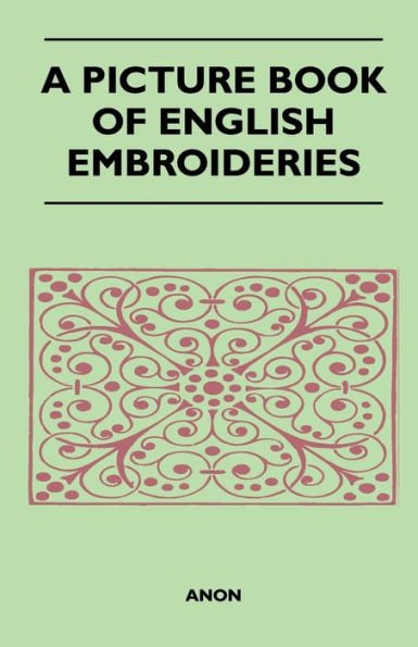 A Picture Book of English Embroideries