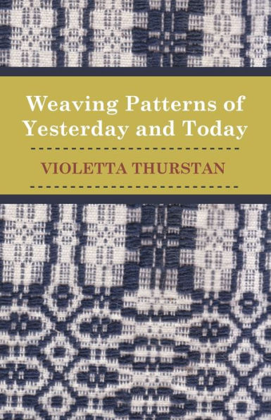 Weaving Patterns of Yesterday and Today