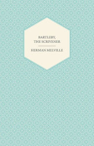 Title: Bartleby, the Scrivener, Author: Herman Melville