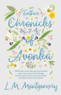 Further Chronicles of Avonlea: Which Have to Do with Many Personalities and Events in and about Avonlea, the Home of the Heroine of Green Gables, Including Tales of Aunt Cynthia