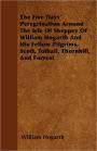 The Five Days' Peregrination Around The Isle Of Sheppey Of William Hogarth And His Fellow Pilgrims, Scott, Tothall, Thornhill, And Forrest