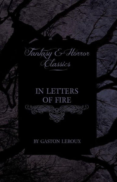 Letters of Fire (Fantasy And Horror Classics)