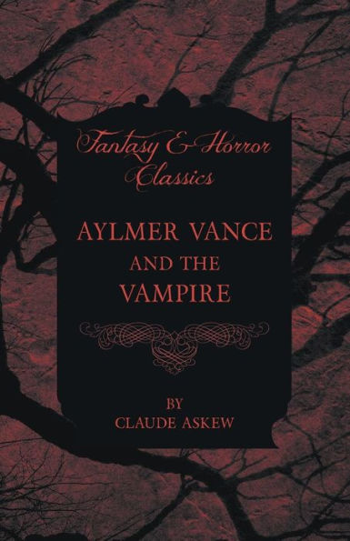 Aylmer Vance and the Vampire (Fantasy and Horror Classics)