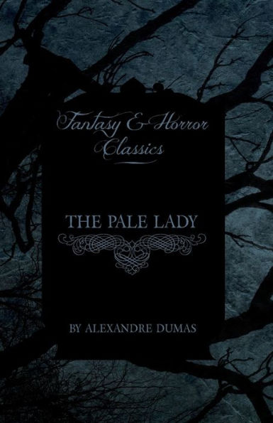 The Pale Lady (Fantasy and Horror Classics)