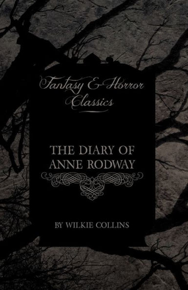 The Diary of Anne Rodway (Fantasy and Horror Classics)