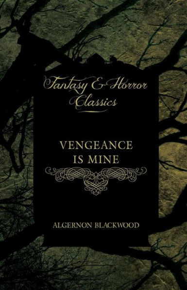 Vengeance Is Mine (Fantasy and Horror Classics)