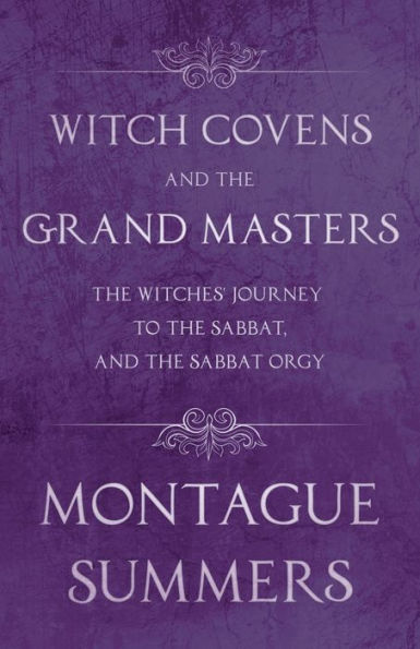 Witch Covens and the Grand Masters - Witches' Journey to Sabbat, Sabbat Orgy (Fantasy Horror Classics)