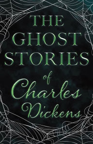 Title: The Ghost Stories of Charles Dickens (Fantasy and Horror Classics), Author: Charles Dickens