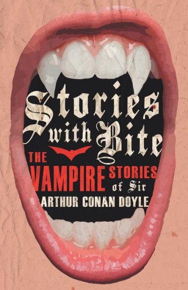 Stories with Bite - The Vampire of Sir Arthur Conan Doyle