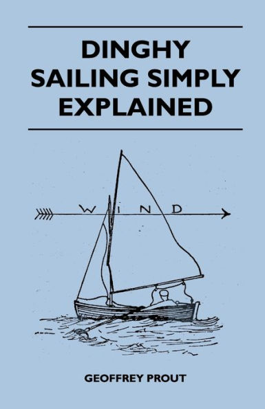 Dinghy Sailing Simply Explained