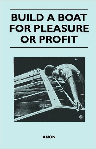 Build a Boat for Pleasure or Profit