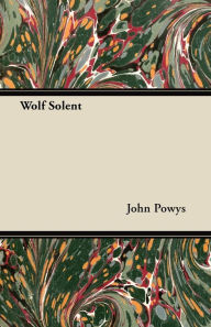 Title: Wolf Solent, Author: John Powys