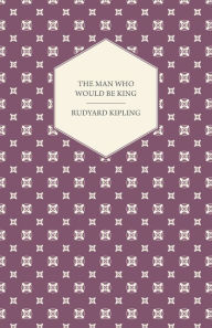 The Man Who Would Be King