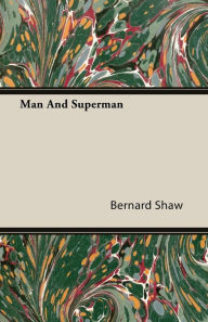 Title: Man and Superman, Author: Bernard Shaw