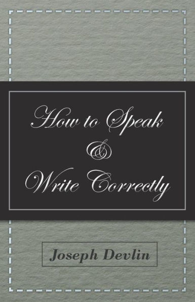 How to Speak and Write Correctly