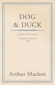 Title: Dog and Duck, Author: Arthur Machen