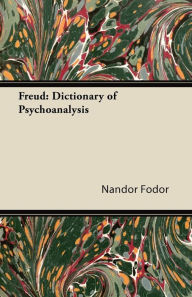 Title: Freud: Dictionary of Psychoanalysis, Author: Nandor Fodor