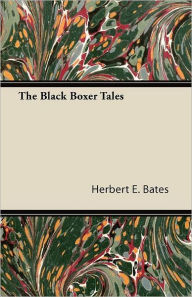 Title: The Black Boxer Tales, Author: H. E. Bates