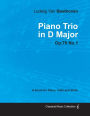 Ludwig Van Beethoven - Piano Trio in D Major - Op. 70/No. 1 - A Score for Piano, Cello and Violin;With a Biography by Joseph Otten
