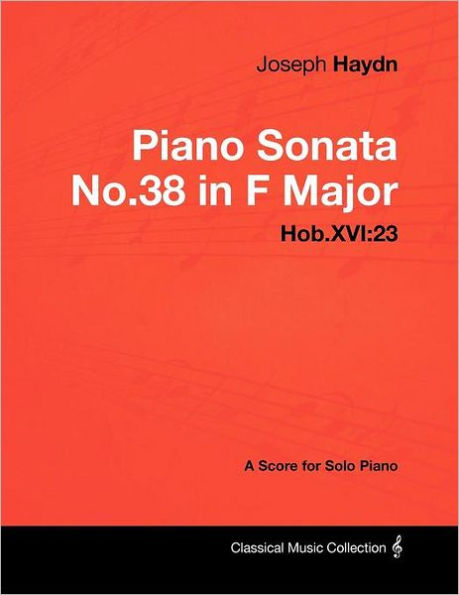 Joseph Haydn - Piano Sonata No.38 F Major Hob.XVI: 23 A Score for Solo