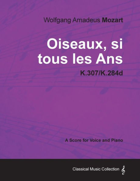 Wolfgang Amadeus Mozart - Oiseaux, si tous les Ans K.307/K.284d