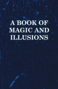 Title: A Book of Magic and Illusions, Author: Anon