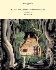 Hansel and Gretel and Other Stories by the Brothers Grimm - Illustrated by Kay Nielsen