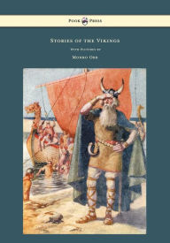 Title: Stories of the Vikings - With Pictures by Monro Orr, Author: Mary MacGregor