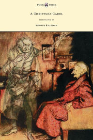 Title: A Christmas Carol - Illustrated by Arthur Rackham, Author: Charles Dickens