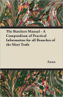 The Butchers Manual - A Compendium of Practical Information for all Branches of the Meat Trade