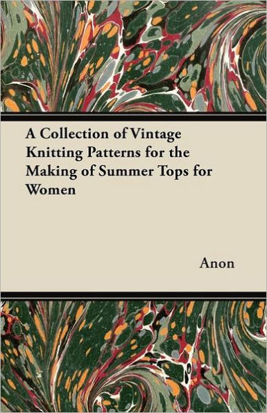 A Collection of Vintage Knitting Patterns for the Making Summer Tops Women