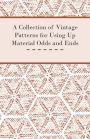 A Collection of Vintage Patterns for Using Up Material Odds and Ends