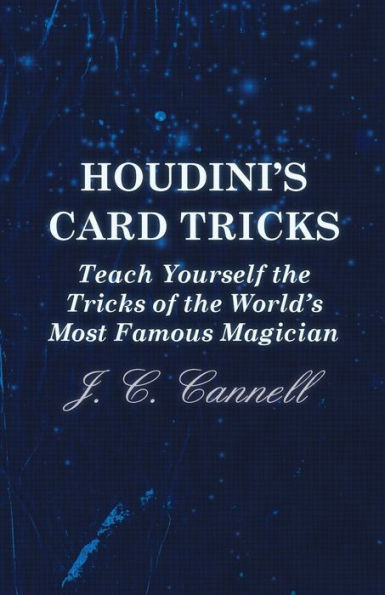 Houdini's Card Tricks - Teach Yourself the of World's Most Famous Magician