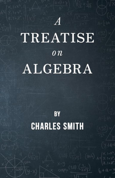 A Treatise on Algebra