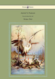 Title: Aesop's Fables - Illustrated By Nora Fry, Author: Aesop
