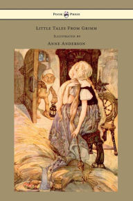 Title: Little Tales From Grimm - Illustrated by Anne Anderson, Author: Brothers Grimm
