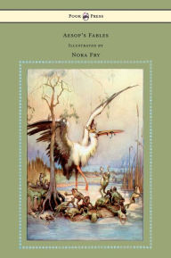 Title: Aesop's Fables - Illustrated By Nora Fry, Author: Aesop