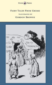 Fairy Tales From Grimm - Illustrated by Gordon Browne