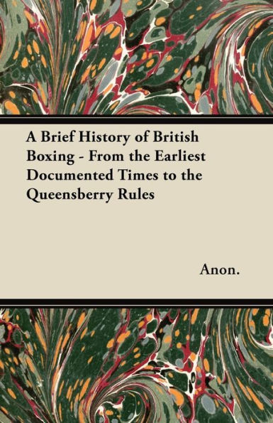 A Brief History of British Boxing - From the Earliest Documented Times to the Queensberry Rules