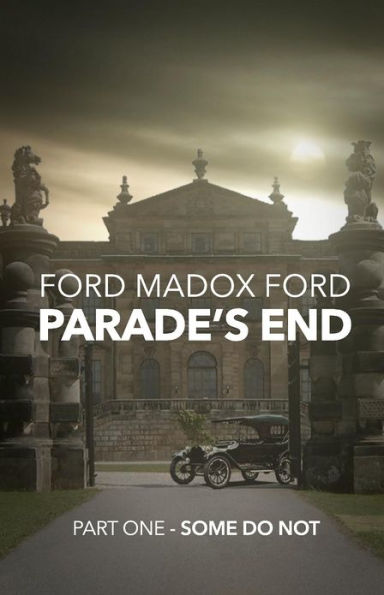 Parade's End, Part One: Some Do Not