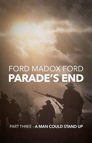 Parade's End, Part Three: A Man Could Stand Up