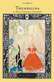 Thumbelina - The Golden Age of Illustration Series