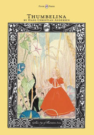 Thumbelina - The Golden Age of Illustration Series