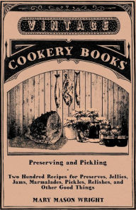 Title: Preserving and Pickling, Author: Mary Mason Wright