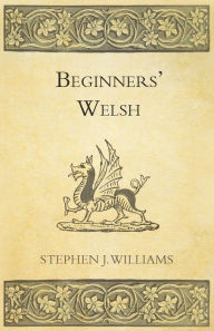 Title: Beginners' Welsh, Author: Stephen J Williams