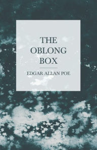 Title: The Oblong Box, Author: Edgar Allan Poe
