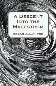 Title: A Descent into the Maelström, Author: Edgar Allan Poe